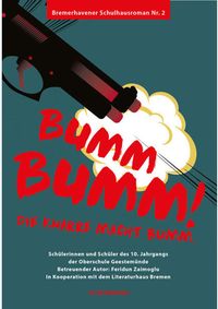 Produktbild: Bumm Bumm! Die Knarre macht Bumm.