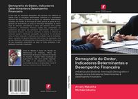 Produktbild: Demografia do Gestor, Indicadores Determinantes e Desempenho Financeiro