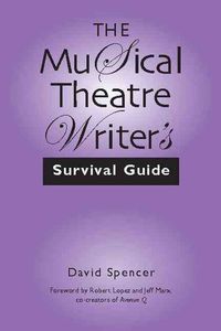 Bild vom Artikel The Musical Theatre Writer's Survival Guide vom Autor David Spencer