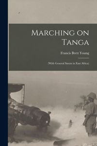 Produktbild: Marching on Tanga: (with General Smuts in East Africa)