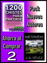 Produktbild: Pack Nuevos Autores Ahorra al Comprar 2: 1200 Chistes para partirse, de Berto Pedrosa & Metavida, de J. K. V&eacute;lez