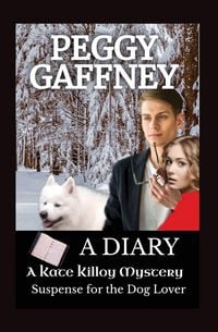 Produktbild: A Diary - A Kate Killoy Mystery Suspense for the Dog Lover