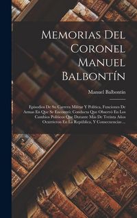 Produktbild: Memorias Del Coronel Manuel Balbont&iacute;n
