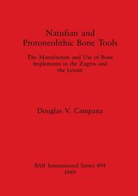Produktbild: Natufian and Protoneolithic Bone Tools