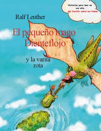 Produktbild: El peque&ntilde;o mago Dienteflojo y la varita rota (Historias del castillo sobre las nubes., #3)