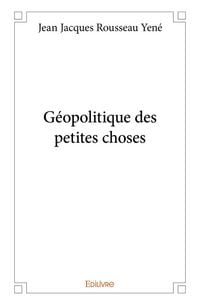 Produktbild: G&eacute;opolitique des petites choses