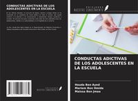 Produktbild: Conductas Adictivas De Los Adolescentes En La Escuela