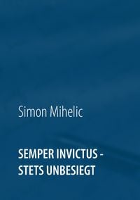 Produktbild: Semper Invictus - stets unbesiegt