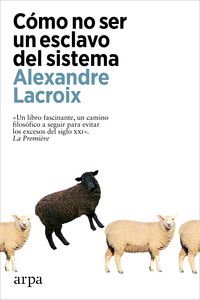 Produktbild: C&oacute;mo no ser un esclavo del sistema