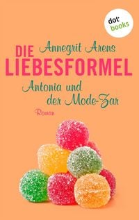 Produktbild: Die Liebesformel: Antonia und der Mode-Zar