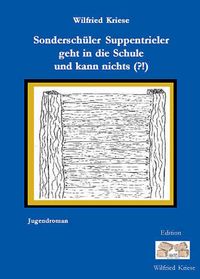 Produktbild: Sondersch&uuml;ler Suppentrieler geht in die Schule und kann nichts(?!)