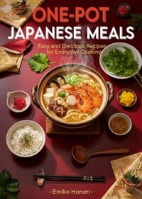 Produktbild: One-Pot Japanese Meals: Easy and Delicious Recipes for Everyday Cooking