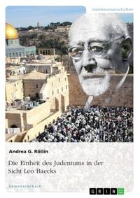 Bild vom Artikel Die Einheit des Judentums in der Sicht Leo Baecks vom Autor Andrea G. Röllin