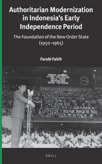 Produktbild: Authoritarian Modernization in Indonesia's Early Independence Period