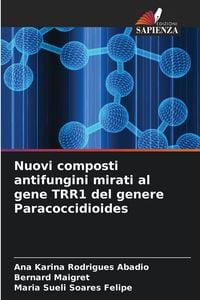 Produktbild: Nuovi composti antifungini mirati al gene TRR1 del genere Paracoccidioides
