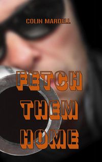 Produktbild: Fetch Them Home (Drew Parker, #2)