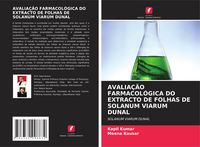Produktbild: Avalia&ccedil;&atilde;o Farmacol&oacute;gica Do Extracto De Folhas De Solanum Viarum Dunal