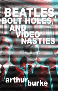 Produktbild: Beatles Bolt Holes and Video Nasties