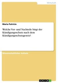 Produktbild: Welche Vor- und Nachteile birgt der K&uuml;ndigungsschutz nach dem K&uuml;ndigungsschutzgesetz?