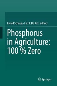 Produktbild: Phosphorus in Agriculture: 100 % Zero