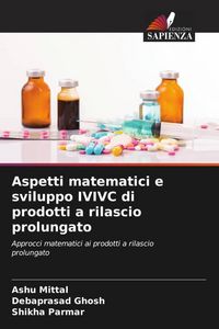 Produktbild: Aspetti matematici e sviluppo IVIVC di prodotti a rilascio prolungato