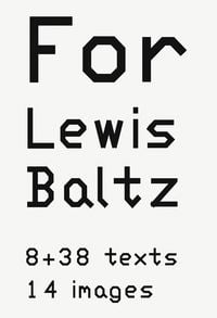 Produktbild: For Lewis Baltz. 8 + 38 texts. 14 images