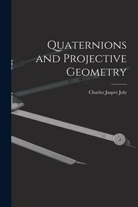 Produktbild: Quaternions and Projective Geometry