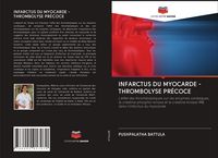 Produktbild: Infarctus Du Myocarde - Thrombolyse Pr&eacute;coce