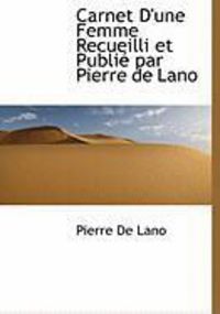 Produktbild: Carnet D'Une Femme Recueilli Et Publi Par Pierre de Lano