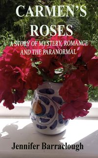 Produktbild: Carmen's Roses: A Story of Mystery, Romance and the Paranormal