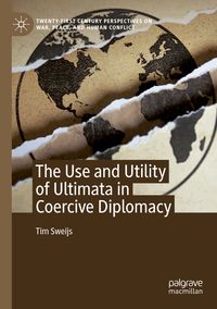 Produktbild: The Use and Utility of Ultimata in Coercive Diplomacy