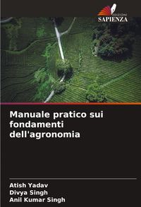 Produktbild: Manuale pratico sui fondamenti dell'agronomia