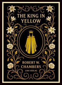 Produktbild: Robert W. Chambers: The King in Yellow (English Edition)