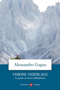 Produktbild: Visione verticale. La grande avventura dell'alpinismo