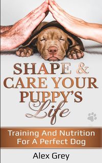Produktbild: Shape & Care Your Puppy's Life