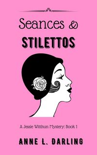 Produktbild: Seances & Stilettos: A Jessie Witthun Mystery, Book 1