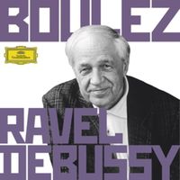 Bild vom Artikel Boulez Conducts Debussy & Ravel vom Autor Maurice Ravel