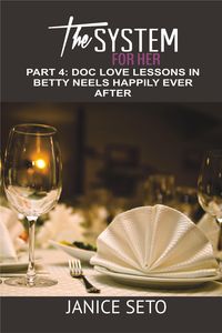 Produktbild: The System for Her, Part 4 Doc Love Lessons in Betty Neels Happily Ever After