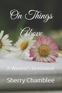 Produktbild: On Things Above: A Women's Devotional