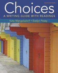 Produktbild: Choices: A Writing Guide with Readings 6e & Launchpad Solo for Readers and Writers (1-Term Access)