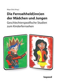 Produktbild: Die Fernsehheld(inn)en der M&auml;dchen und Jungen