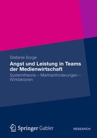Produktbild: Angst und Leistung in Teams der Medienwirtschaft