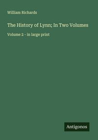 Produktbild: The History of Lynn; In Two Volumes