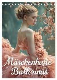 Produktbild: M&auml;rchenhafte Ballerina (Tischkalender 2026 DIN A5 hoch), CALVENDO Monatskalender