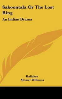 Produktbild: Kalidasa: Sakoontala Or The Lost Ring