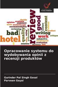 Produktbild: Opracowanie systemu do wydobywania opinii z recenzji produkt&oacute;w