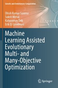 Produktbild: Machine Learning Assisted Evolutionary Multi- and Many- Objective Optimization