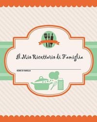 Produktbild: Il Mio Ricettario di Famiglia