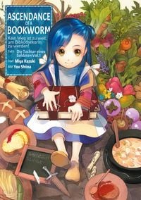 Produktbild: Ascendance of a Bookworm: Kein Weg ist zu weit, um Bibliothekarin zu werden - Teil I: Die Tochter eines Soldaten Band 1