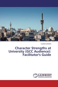 Produktbild: Character Strengths at University (GCC Audience): Facilitator's Guide